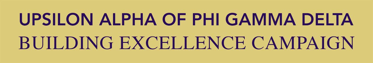 Upsilon Alpha of Phi Gamma Delta - Building Excellence Campaign